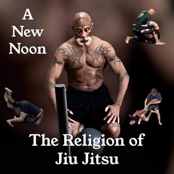 A New Noon: The Religion of Jiu Jitsu